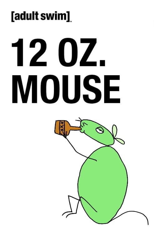 Movie poster for 12 oz. Mouse: The Movie (2008)