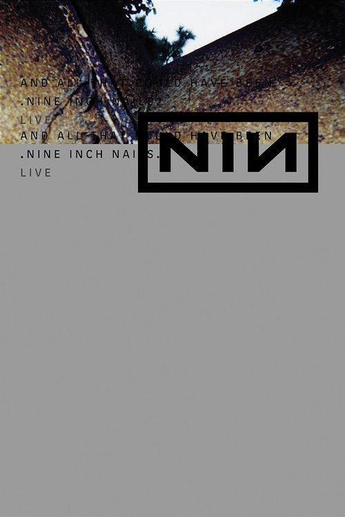 Movie poster for Nine Inch Nails: And All That Could Have Been (2002)