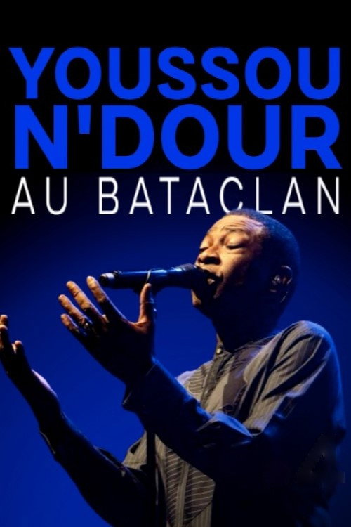 Movie poster for Youssou N'Dour - Bataclan (2016)