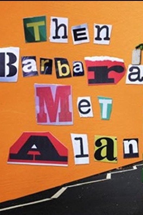 Movie poster for Then Barbara Met Alan (2022)