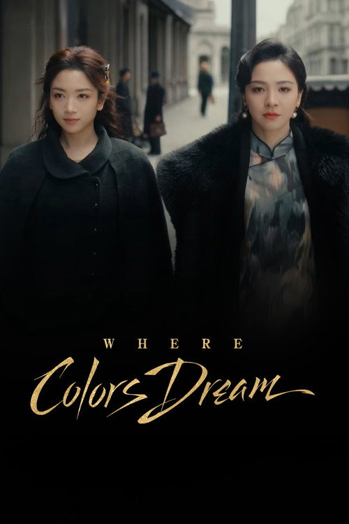 Series poster for Where Colors Dream (2026)