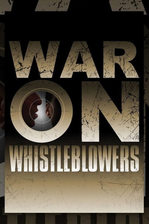 Movie poster for War on Whistleblowers: Free Press and the National Security State (2013)
