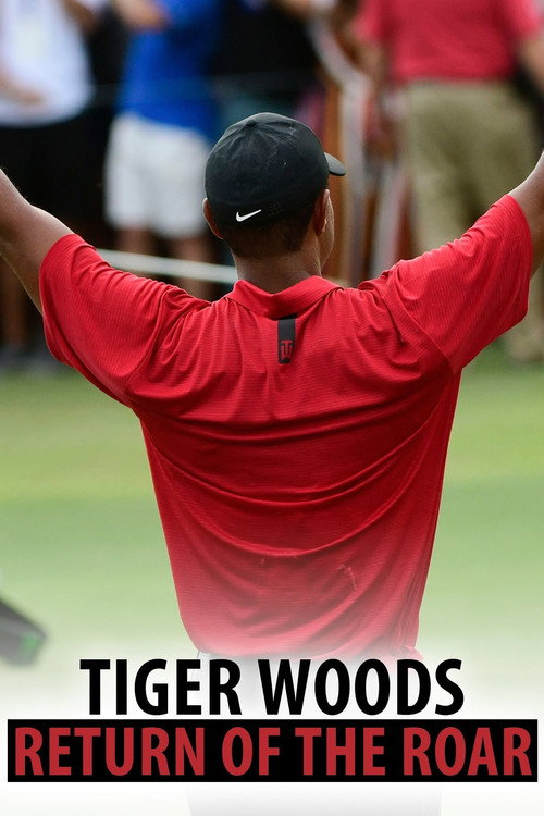 Movie poster for Tiger Woods: Return of the Roar (2018)