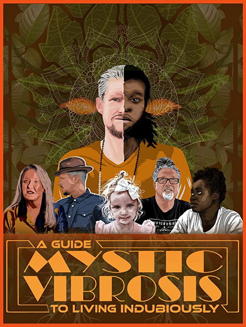 Movie poster for Mystic Vibrosis - A Guide To Living Indubiously (2022)
