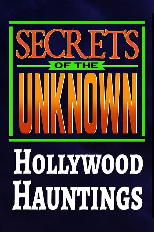 Movie poster for Secrets of the Unknown: Hollywood Hauntings (1987)