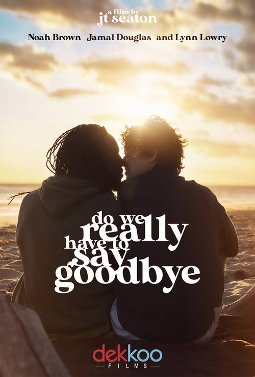 Movie poster for Do We Really Have to Say Goodbye (2020)
