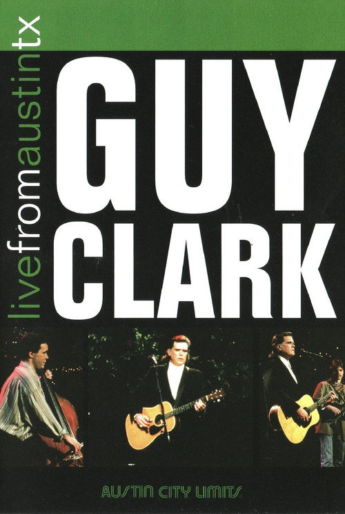 Movie poster for Guy Clark: Live from Austin, TX (2007)
