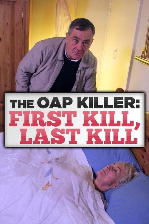 Movie poster for The OAP Killer: First Kill, Last Kill (2014)