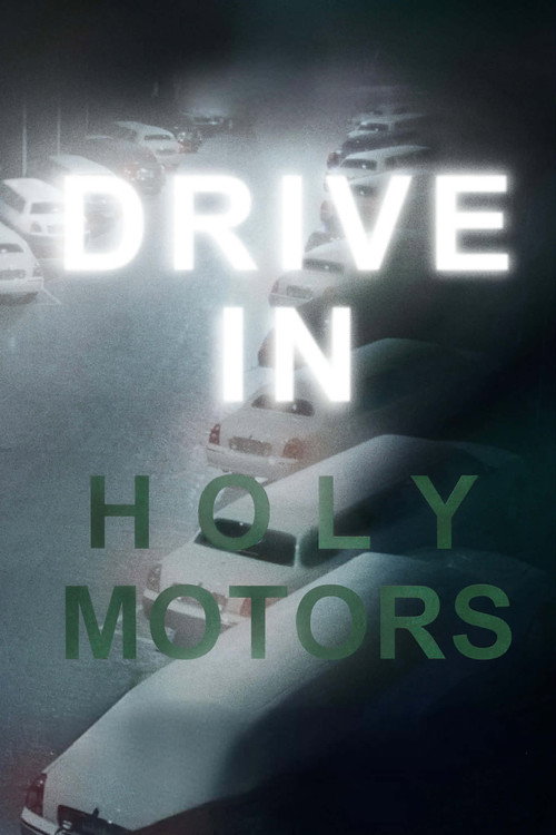 Movie poster for DRIVE IN Holy Motors (2013)