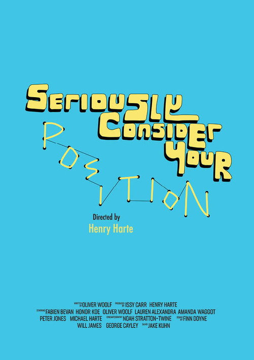 Movie poster for Seriously Consider Your Position (2022)