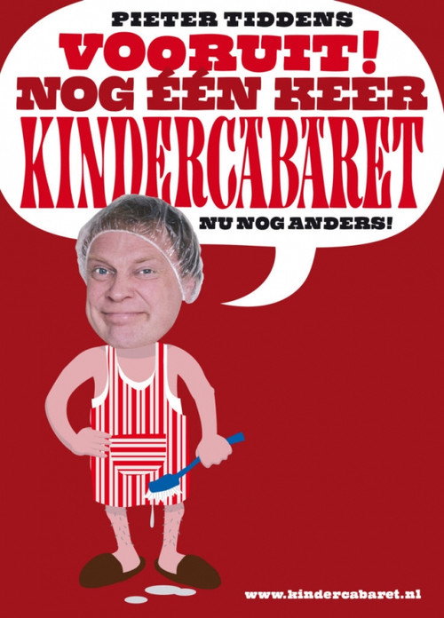 Movie poster for Pieter Tiddens: Vooruit! Nog Één Keer Kindercabaret, Nu Nog Anders! (2009)