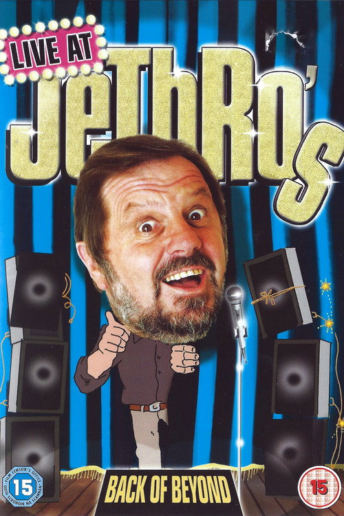 Movie poster for Jethro: Live at Jethro's - Back of Beyond (2007)