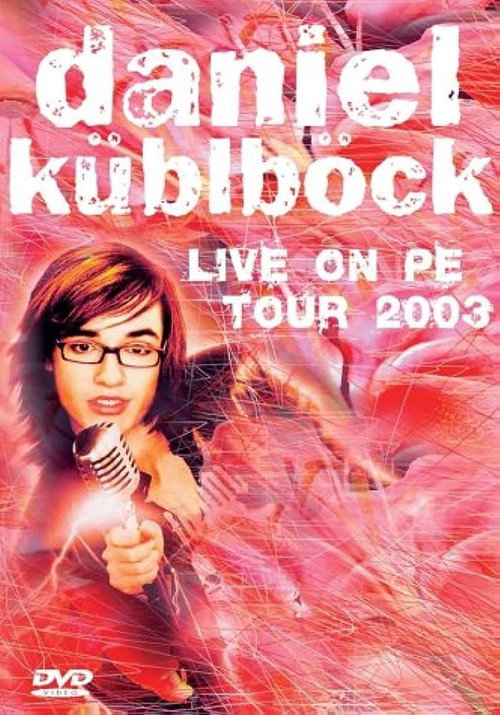 Movie poster for Daniel Küblböck - Live on PE Tour 2003 (2004)