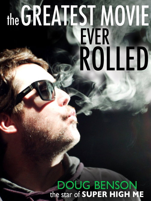 Movie poster for The Greatest Movie Ever Rolled (2013)