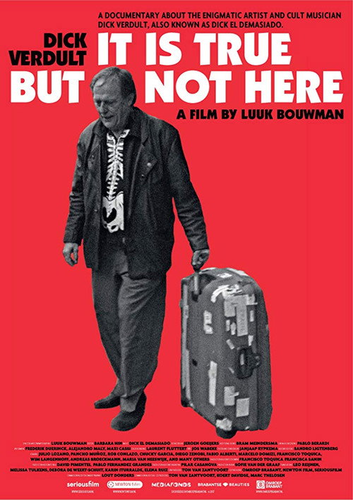 Movie poster for Dick Verdult: It is true but not here (2017)