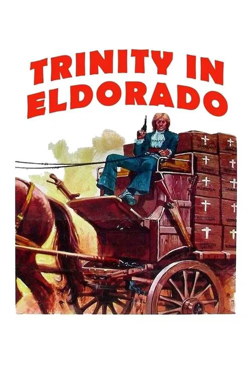 Movie poster for Go Away! Trinity Has Arrived in Eldorado (1972)