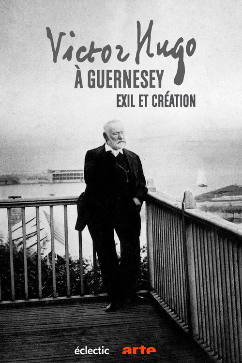 Movie poster for Victor Hugo à Guernesey, exil et création (2019)
