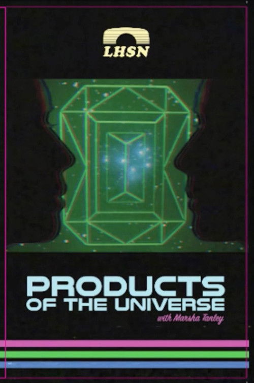 Movie poster for Products of the Universe with Marsha Tanley (2018)