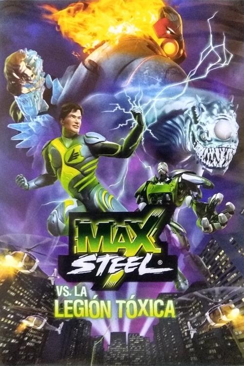 Movie poster for Max Steel vs The Toxic Legion (2010)