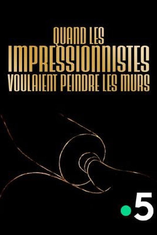 Movie poster for Quand les impressionnistes voulaient peindre les murs (2021)