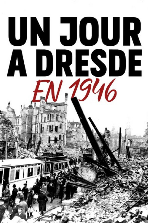 Movie poster for Un jour à Dresde en 1946 (2021)