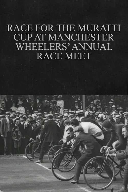 Movie poster for Race for the Muratti Cup at Manchester Wheelers’ Annual Race Meet (1901)