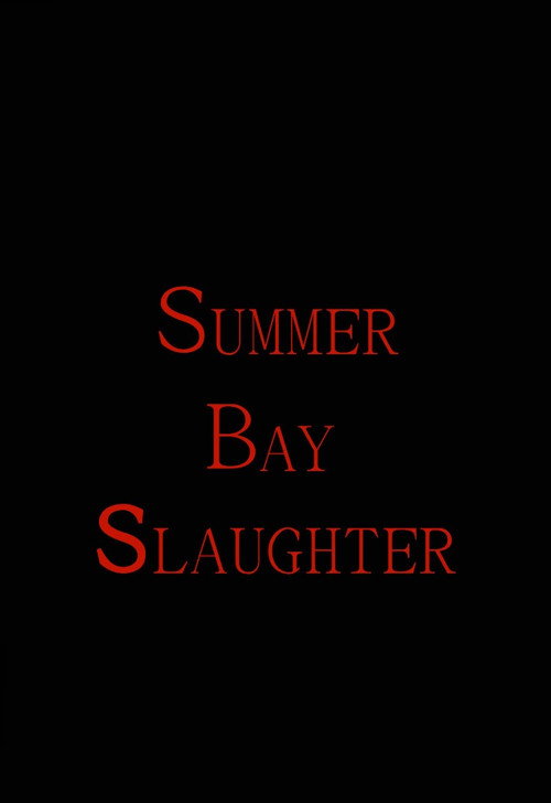 Movie poster for Summer Bay Slaughter (2008)