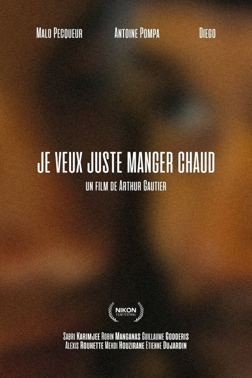 Movie poster for Je veux juste manger chaud (2024)