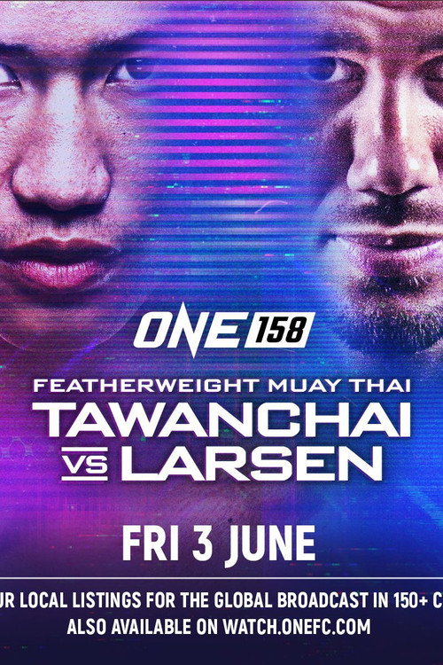 Movie poster for ONE 158: Tawanchai vs. Larsen (2022)