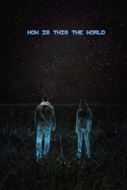 Movie poster for How Is This the World (2019)