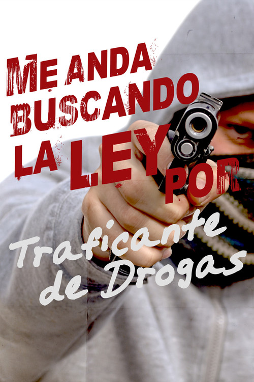 Movie poster for Me anda buscando la ley por traficante de drogas (2000)