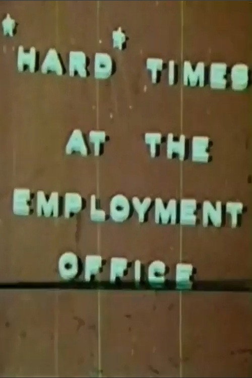 Movie poster for Hard Times At The Employment Office (1974)