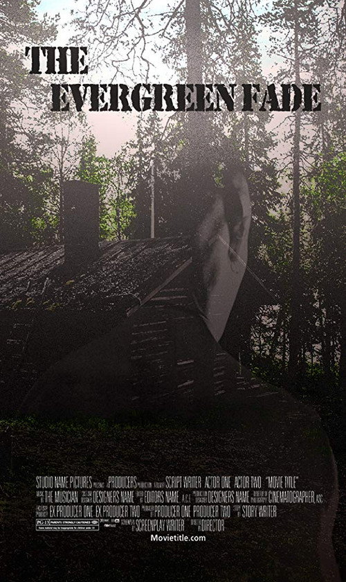 Movie poster for The Evergreen Fade