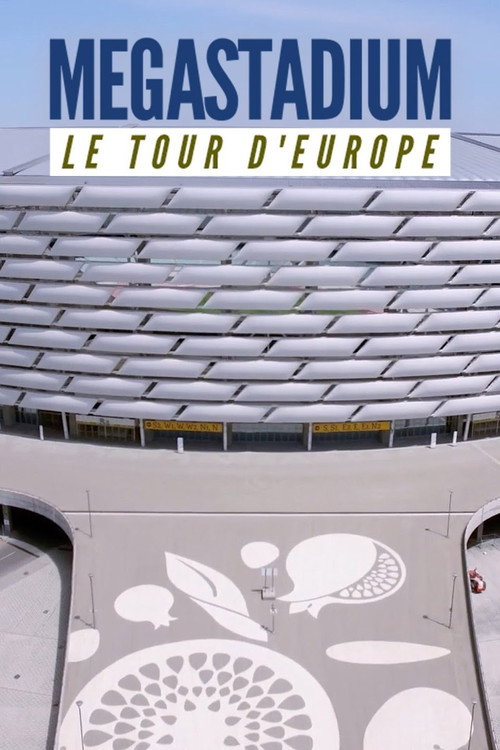 Series poster for Megastadium: Le Tour d'Europe (2020)