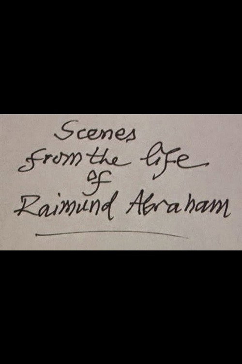 Movie poster for Scenes from the Life of Raimund Abraham (2015)