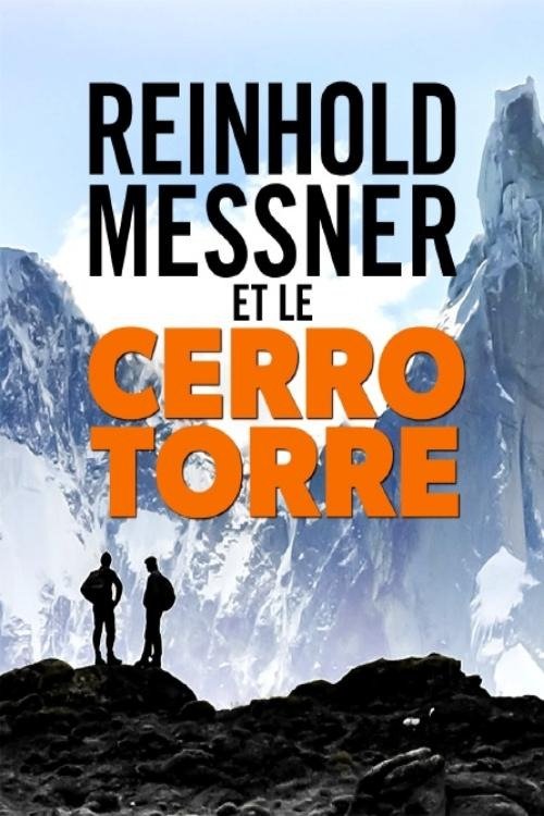 Movie poster for Mythos Cerro Torre: Reinhold Messner auf Spurensuche (2019)