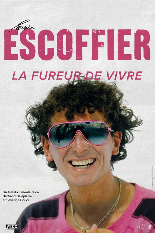 Movie poster for Eric Escoffier, la Fureur de Vivre (2019)