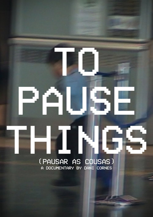 Movie poster for To Pause Things (2018)