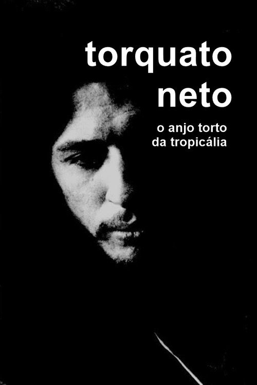 Movie poster for Torquato Neto, O Anjo Torto da Tropicália (1992)