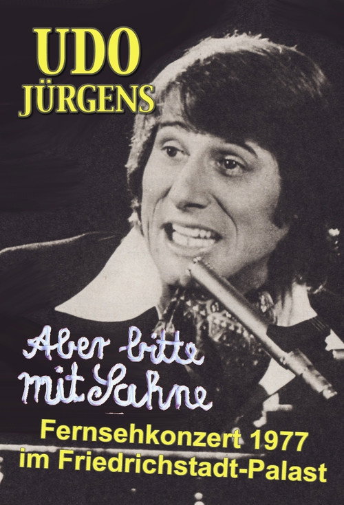 Movie poster for Udo Jürgens – Aber bitte mit Sahne´77 (1977)