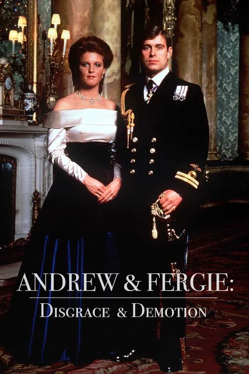 Movie poster for Andrew & Fergie: Disgrace and Demotion (2023)