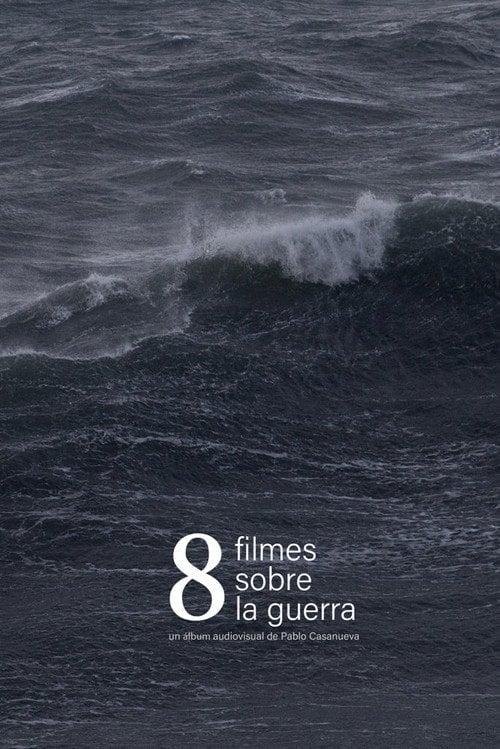 Movie poster for 8 filmes sobre la guerra (2022)