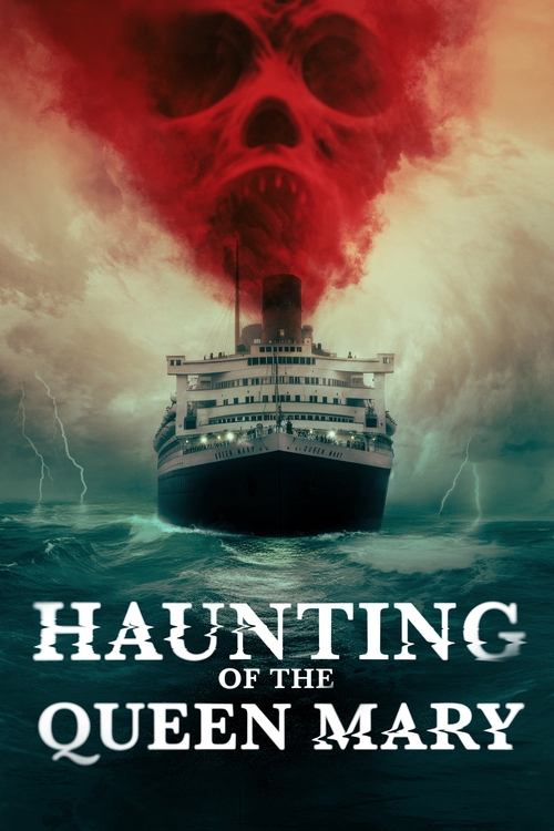 Movie poster for Haunting of the Queen Mary (2023)