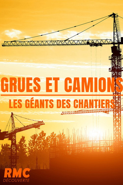 Series poster for Grues et camions, géants des chantiers (2022)