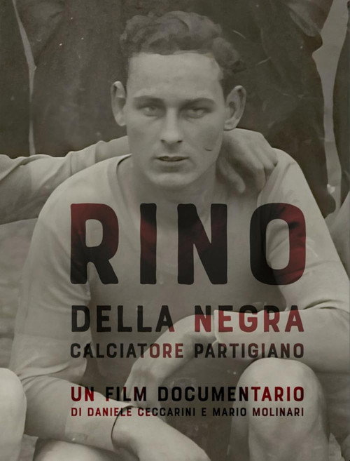 Movie poster for Rino Della Negra, Calciatore Partigiano