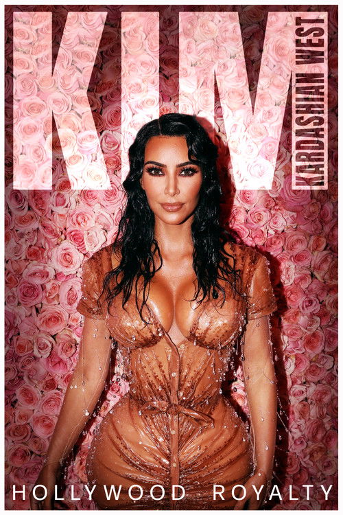 Movie poster for Kim Kardashian West: Hollywood Royalty (2020)