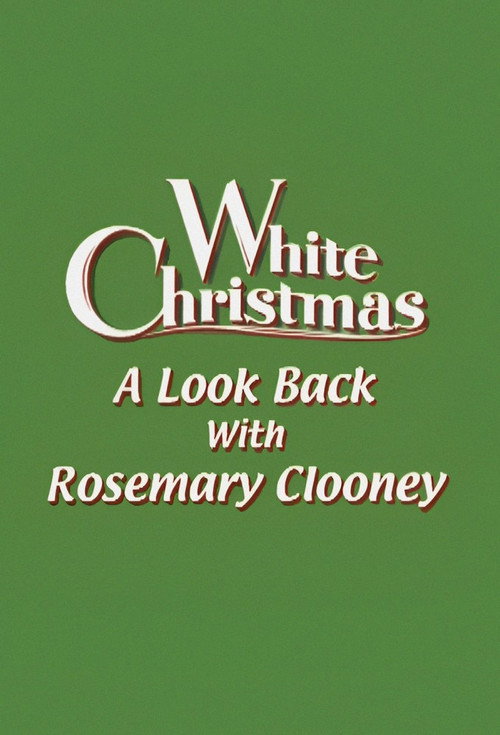 Movie poster for 'White Christmas': A Look Back with Rosemary Clooney (2000)