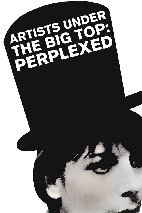 Movie poster for Artists Under the Big Top: Perplexed (1968)