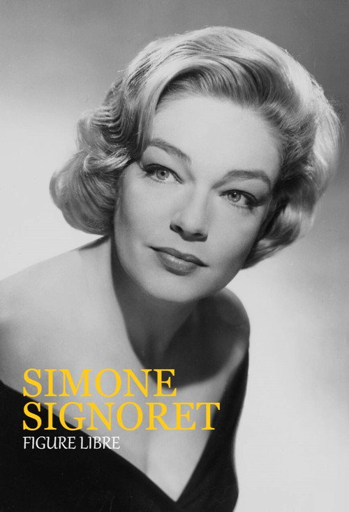 Movie poster for Simone Signoret, figure libre (2020)