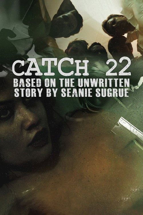 Movie poster for Catch 22: Based on the Unwritten Story by Seanie Sugrue (2016)